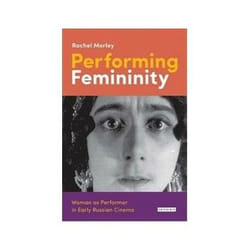 ISBN Performing Femininity: Woman As Performer in Early Russian Cinema livre TV & radio Anglais Couverture rigide