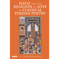 ISBN Hafiz and the Religion of Love in Classical Persian Poetry