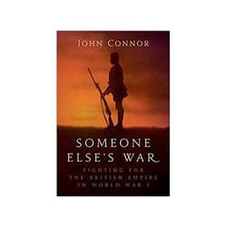 ISBN Someone Else’s War: Fighting for the British Empire in World War I livre politique Anglais Couverture rigide
