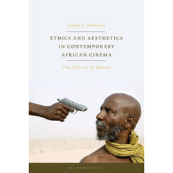 ISBN Ethics and Aesthetics in Contemporary African Cinema Couverture rigide