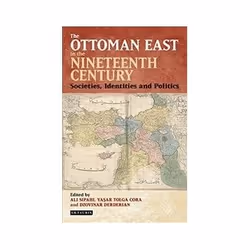 ISBN Ottoman East in the Nineteenth Century: Societies, Identities and Politics, histoire, Anglais, Couverture rigide, 288 pa ...