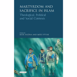 ISBN Martyrdom and Sacrifice in Islam, Anglais, Couverture rigide, 384 pages