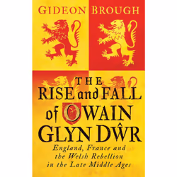 ISBN The Rise and Fall of Owain Glyn Dwr, Anglais, Couverture rigide, 336 pages