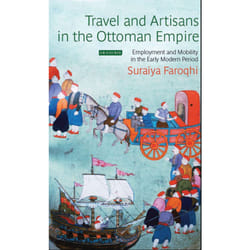 ISBN Travel and Artisans in the Ottoman Empire