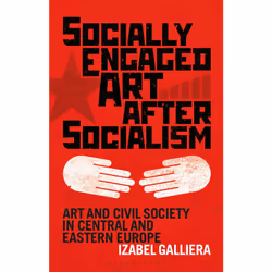 ISBN Socially Engaged Art after Socialism, Anglais, Couverture rigide, 384 pages