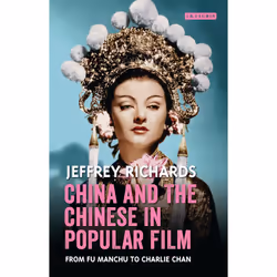 ISBN China and the Chinese in Popular Film, Anglais, Couverture rigide, 256 pages