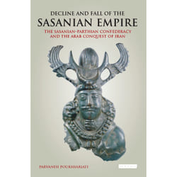 ISBN Decline and Fall of the Sasanian Empire