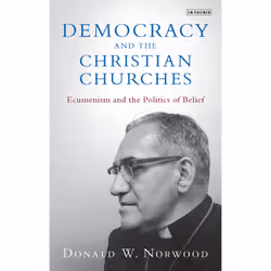 ISBN Democracy and the Christian Churches, Anglais, Couverture rigide, 256 pages