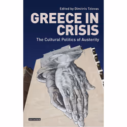 ISBN Greece in Crisis, Anglais, Couverture rigide, 336 pages