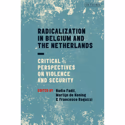 ISBN Radicalization in Belgium and the Netherlands, Anglais, Couverture rigide, 344 pages