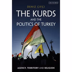 ISBN The Kurds and the Politics of Turkey, Anglais, Couverture rigide, 320 pages