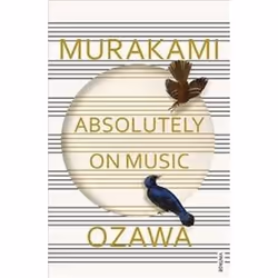 ISBN Absolutely on Music : Conversations with Seiji Ozawa, Musique, Anglais, 352 pages