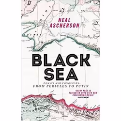 ISBN Black Sea : Coasts and Conquests : From Pericles to Putin, histoire, Anglais, 304 pages