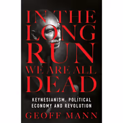 ISBN In the Long Run We Are All Dead, Anglais, Livre broché, 256 pages