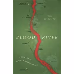 ISBN Blood River a Journey to Africa's Broken Heart, Voyage, Anglais, 363 pages