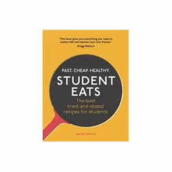 ISBN Student Eats: Fast, Cheap, Healthy – the best tried-and-tested recipes for students, Santé, esprit et corps, Anglais, Li ...
