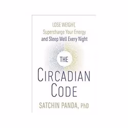 ISBN Circadian Code: Lose weight, supercharge your energy and sleep well every night, Santé, esprit et corps, Anglais, 304 pa ...