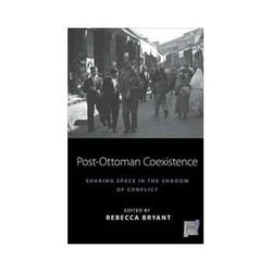 ISBN Post-Ottoman Coexistence: Sharing Space in the Shadow of Conflict livre histoire Anglais Couverture rigide