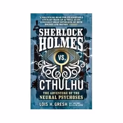 ISBN Sherlock Holmes vs. Cthulhu: The Adventure of the Neural Psychoses, thriller, Anglais, Livre broché, 352 pages