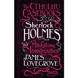 ISBN The Cthulhu Casebooks - Sherlock Holmes and the Miskatonic Monstrosities