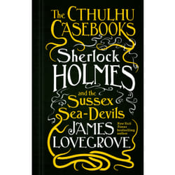 ISBN The Cthulhu Casebooks - Sherlock Holmes and the Sussex Sea-Devils