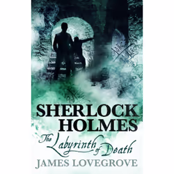 ISBN Sherlock Holmes - The Labyrinth of Death, Anglais, Livre broché, 304 pages