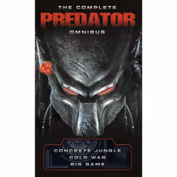 ISBN The Complete Predator Omnibus, Anglais, Livre broché, 832 pages