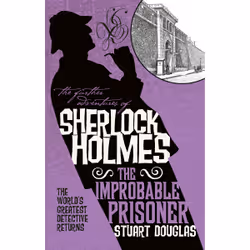 ISBN The Further Adventures of Sherlock Holmes - The Improbable Prisoner, Anglais, Livre broché, 272 pages