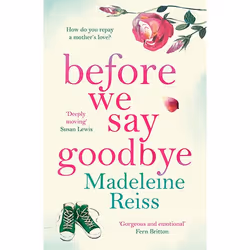 Allen &amp; Unwin Before We Say Goodbye, Fiction, Anglais, Livre broché, 320 pages