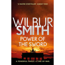 Power of the Sword by Wilbur Smith