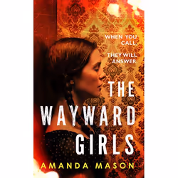 ISBN The Wayward Girls, Couverture rigide, 480 pages