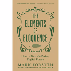 Allen & Unwin The Elements of Eloquence, Littérature, Anglais, Livre broché, 208 pages
