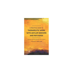 UBC Press A Practical Guide to Therapeutic Work with Asylum Seekers and Refugees livre