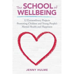 The School of Wellbeing by Jenny Hulme