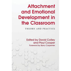 UBC Press Attachment and Emotional Development in the Classroom livre