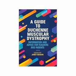 ISBN Guide to Duchenne Muscular Dystrophy: Information and Advice for Teachers and Parents, Santé, esprit et corps, Anglais,  ...