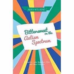 ISBN Bittersweet on the Autism Spectrum (Insider Intelligence), Santé, esprit et corps, Anglais, 272 pages