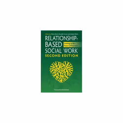 UBC Press Relationship-Based Social Work, Second Edition, Livre broché, 320 pages