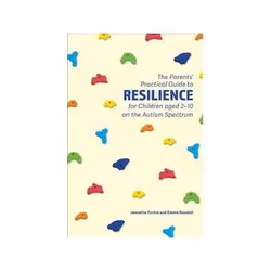 ISBN Parents' Practical Guide to Resilience for Children aged 2-10 on the Autism Spectrum, Anglais, 216 pages