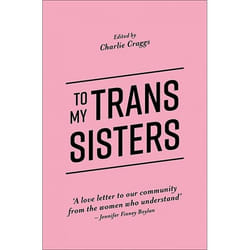 UBC Press To My Trans Sisters livre