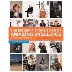 UBC Press The Bigger Picture Book of Amazing Dyslexics and the Jobs They Do, Livre broché, 208 pages
