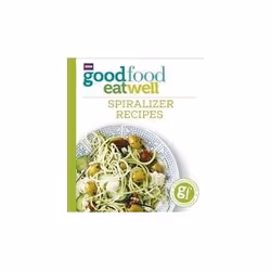 ISBN Good Food Eat Well: Spiralizer Recipes, Santé, esprit et corps, Anglais, 216 pages