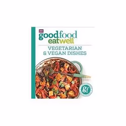 ISBN Good Food Eat Well: Vegetarian and Vegan Dishes, Santé, esprit et corps, Anglais, 216 pages