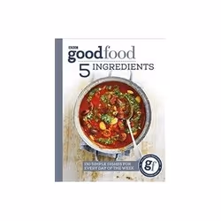 ISBN Good Food: 5 Ingredients: 130 simple dishes for every day of the week (Good Food Guides), Santé, esprit et corps, Anglai ...
