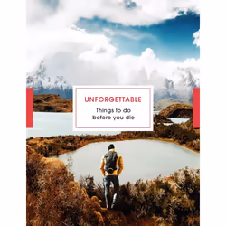 ISBN Unforgettable Things to do Before you Die, Anglais, Couverture rigide, 256 pages