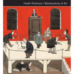 ISBN Heath Robinson Masterpieces of Art, Art &amp; design, Anglais, Couverture rigide, 128 pages
