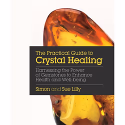 ISBN The Practical Guide to Crystal Healing, Livre broché, 160 pages