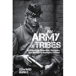 ISBN An Army of Tribes : British Army Cohesion, Deviancy and Murder in Northern Ireland livre histoire Anglais