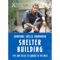 Allen &amp; Unwin Bear Grylls Survival Skills: Shelter Building, Anglais, Livre broché, 48 pages