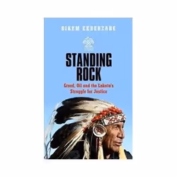 ISBN Standing Rock: Greed, Oil and the Lakota's Struggle for Justice, politique, Anglais, Livre broché, 232 pages